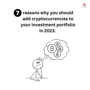 Inflation, Security, and Growth: 7 Reasons to Invest in Cryptocurrencies in 2023!